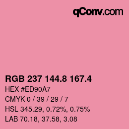 カラーコード: RGB 237 144.8 167.4 | qconv.com