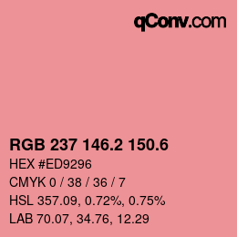 カラーコード: RGB 237 146.2 150.6 | qconv.com