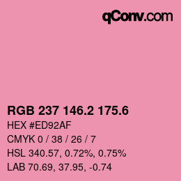 カラーコード: RGB 237 146.2 175.6 | qconv.com