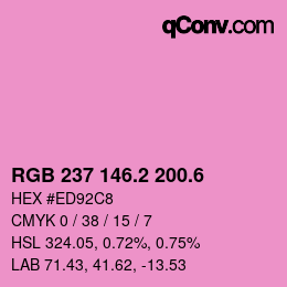 カラーコード: RGB 237 146.2 200.6 | qconv.com