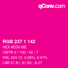 Color code: RGB 237 1 142 | qconv.com
