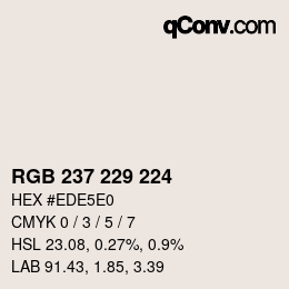 カラーコード: RGB 237 229 224 | qconv.com
