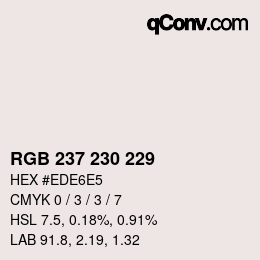 Color code: RGB 237 230 229 | qconv.com