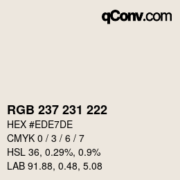 颜色代码: RGB 237 231 222 | qconv.com