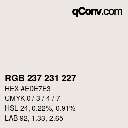 カラーコード: RGB 237 231 227 | qconv.com