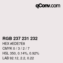 カラーコード: RGB 237 231 232 | qconv.com