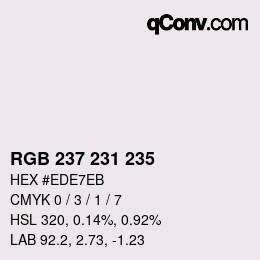 カラーコード: RGB 237 231 235 | qconv.com
