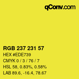 カラーコード: RGB 237 231 57 | qconv.com