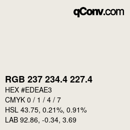 カラーコード: RGB 237 234.4 227.4 | qconv.com