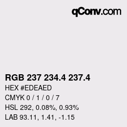 カラーコード: RGB 237 234.4 237.4 | qconv.com
