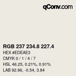 カラーコード: RGB 237 234.8 227.4 | qconv.com