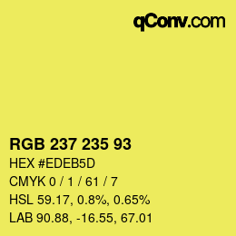 Color code: RGB 237 235 93 | qconv.com