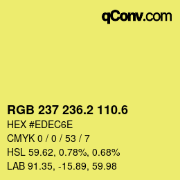 カラーコード: RGB 237 236.2 110.6 | qconv.com