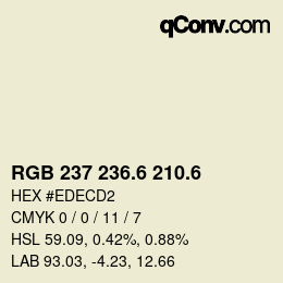 カラーコード: RGB 237 236.6 210.6 | qconv.com