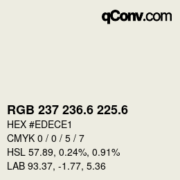 カラーコード: RGB 237 236.6 225.6 | qconv.com
