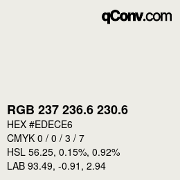 カラーコード: RGB 237 236.6 230.6 | qconv.com