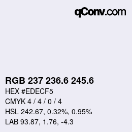 カラーコード: RGB 237 236.6 245.6 | qconv.com