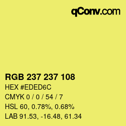 カラーコード: RGB 237 237 108 | qconv.com