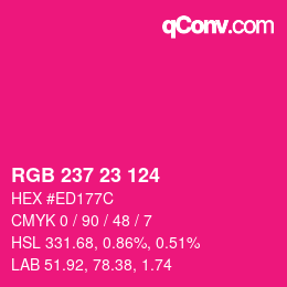 Color code: RGB 237 23 124 | qconv.com