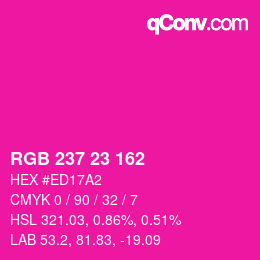 カラーコード: RGB 237 23 162 | qconv.com