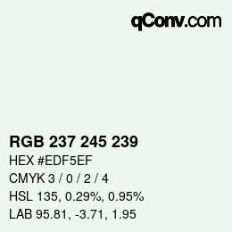カラーコード: RGB 237 245 239 | qconv.com