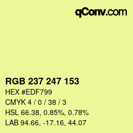カラーコード: RGB 237 247 153 | qconv.com