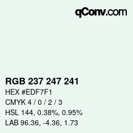 カラーコード: RGB 237 247 241 | qconv.com