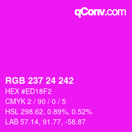 颜色代码: RGB 237 24 242 | qconv.com