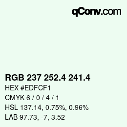 カラーコード: RGB 237 252.4 241.4 | qconv.com