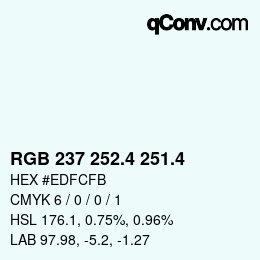 カラーコード: RGB 237 252.4 251.4 | qconv.com