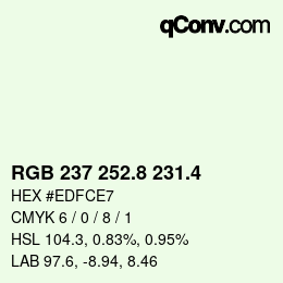 カラーコード: RGB 237 252.8 231.4 | qconv.com