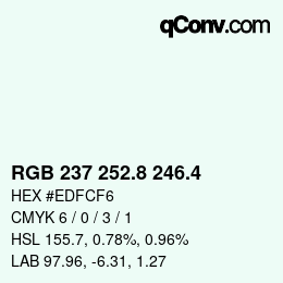 カラーコード: RGB 237 252.8 246.4 | qconv.com