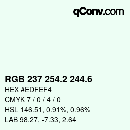 カラーコード: RGB 237 254.2 244.6 | qconv.com