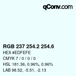 カラーコード: RGB 237 254.2 254.6 | qconv.com