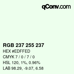 Color code: RGB 237 255 237 | qconv.com