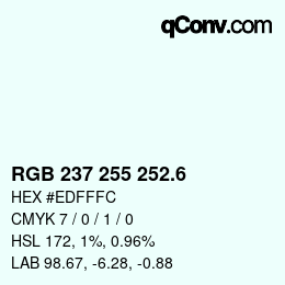 カラーコード: RGB 237 255 252.6 | qconv.com