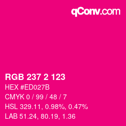 カラーコード: RGB 237 2 123 | qconv.com