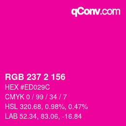 Color code: RGB 237 2 156 | qconv.com