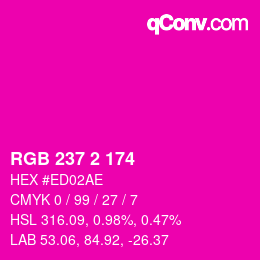 Color code: RGB 237 2 174 | qconv.com