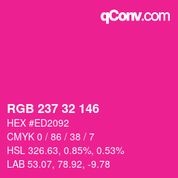 Color code: RGB 237 32 146 | qconv.com