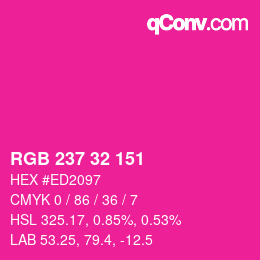 カラーコード: RGB 237 32 151 | qconv.com