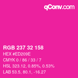 カラーコード: RGB 237 32 158 | qconv.com
