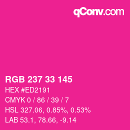 Color code: RGB 237 33 145 | qconv.com