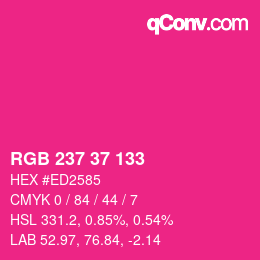 Color code: RGB 237 37 133 | qconv.com