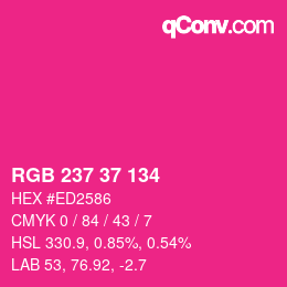 Color code: RGB 237 37 134 | qconv.com