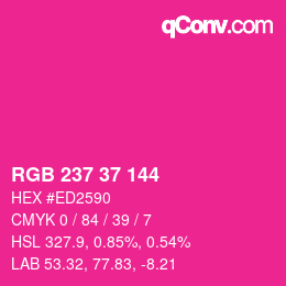カラーコード: RGB 237 37 144 | qconv.com
