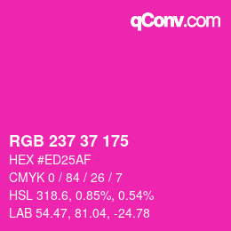 カラーコード: RGB 237 37 175 | qconv.com