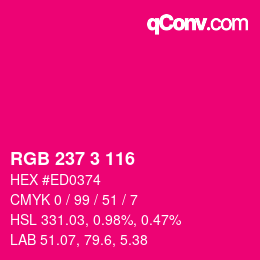 カラーコード: RGB 237 3 116 | qconv.com
