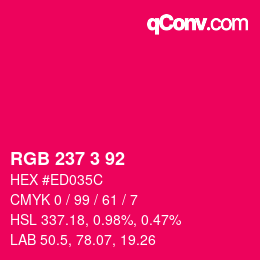 カラーコード: RGB 237 3 92 | qconv.com
