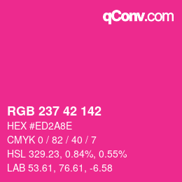 カラーコード: RGB 237 42 142 | qconv.com